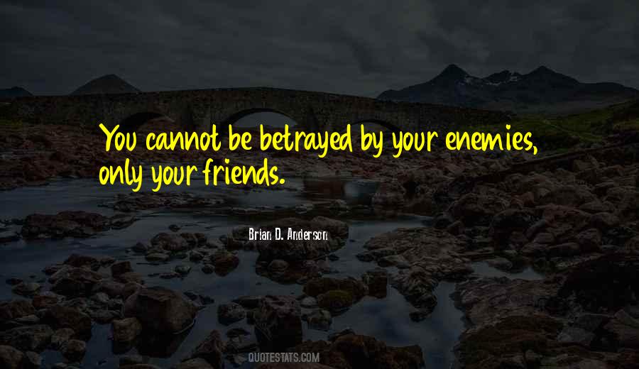 Quotes About Betrayal By Friends #476716