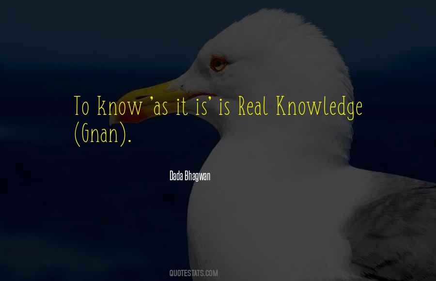 Real Knowledge Quotes #1347814