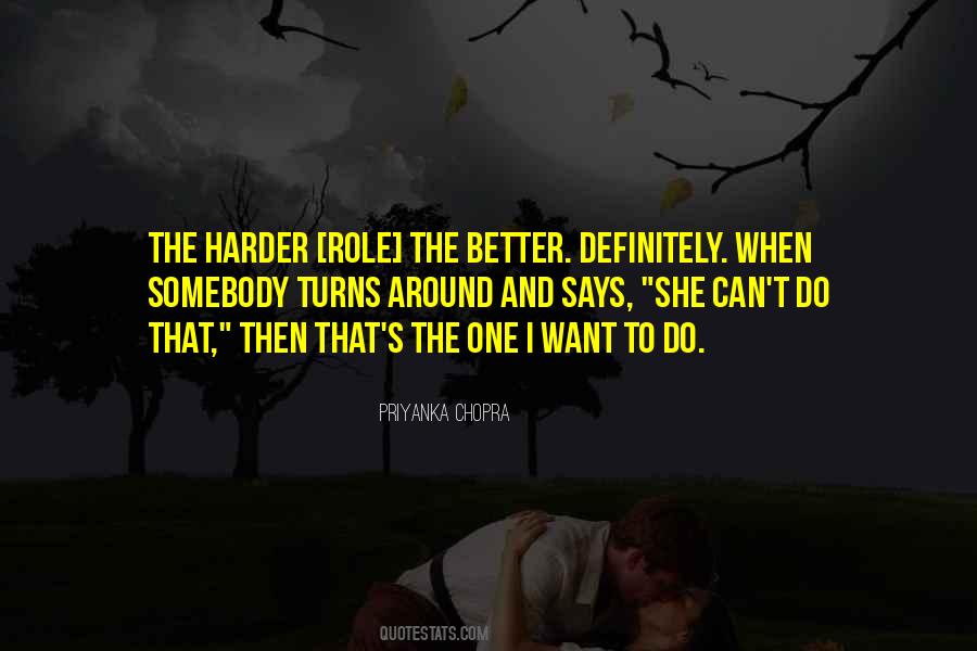 Quotes About I Can Do Better #185591