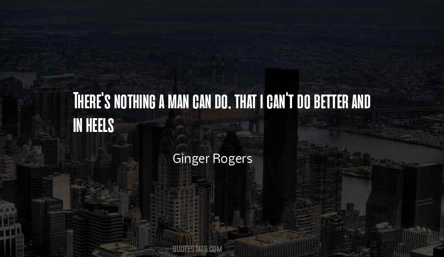 Quotes About I Can Do Better #242428