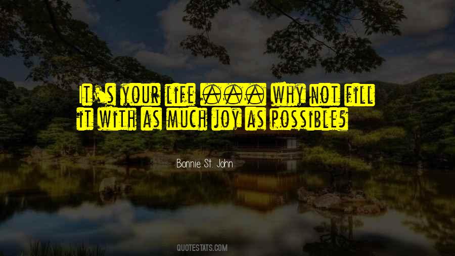 Fill Life With Joy Quotes #608005