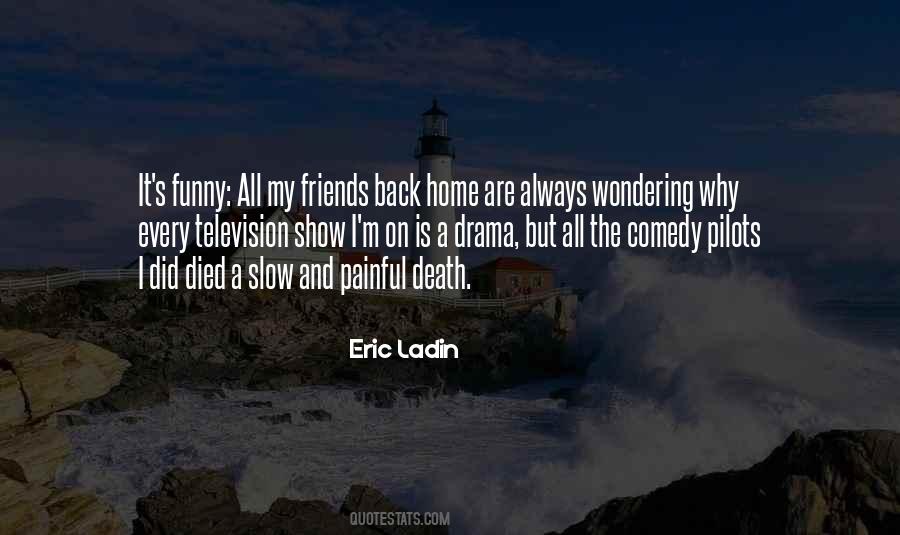 Quotes About Friends That Have Died #859780