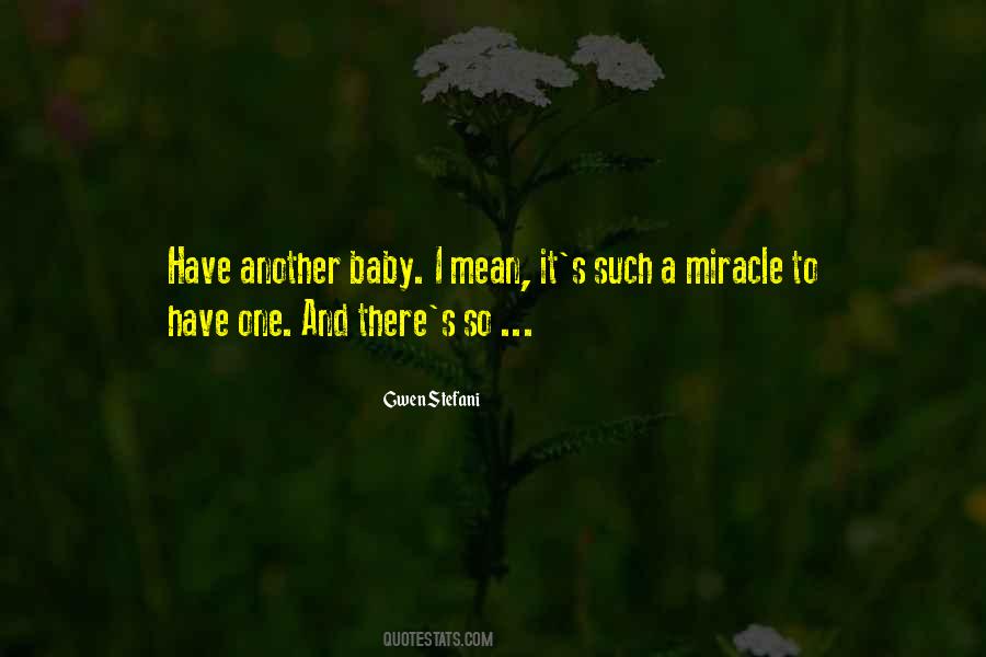 Quotes About Having A Miracle Baby #644603