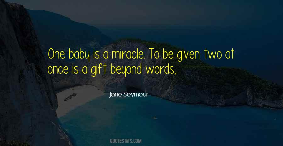 Quotes About Having A Miracle Baby #895747