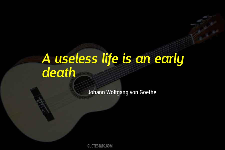 Life Is Useless Quotes #320527