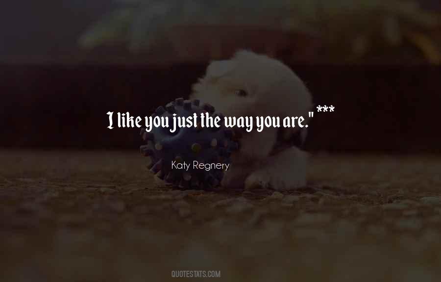 Quotes About The Way You Are #1517612