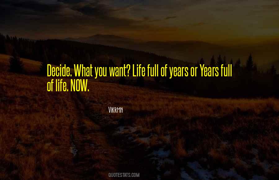 Years Or Years Quotes #1829678