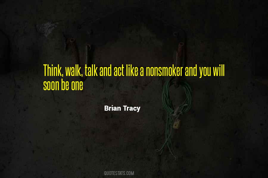 Talk And Walk Quotes #380378