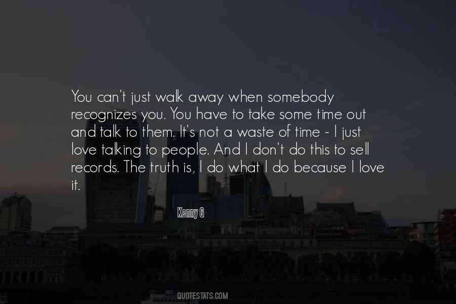 Talk And Walk Quotes #983975
