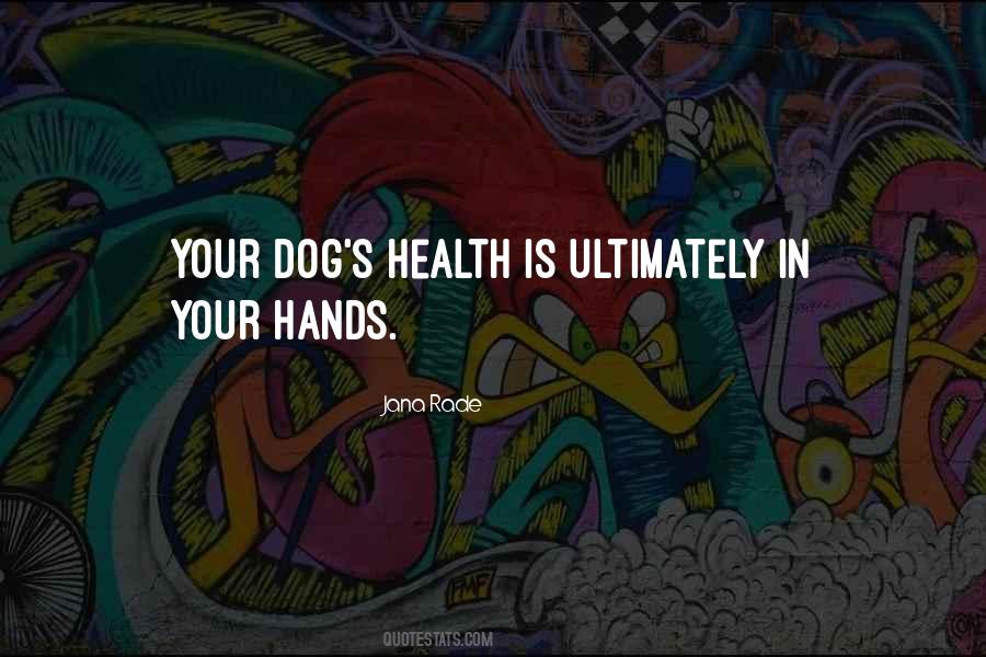 Dog Health Advocacy Quotes #404045