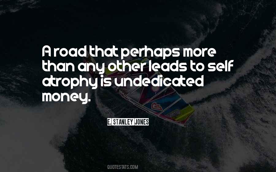 Quotes About A Road #1227665