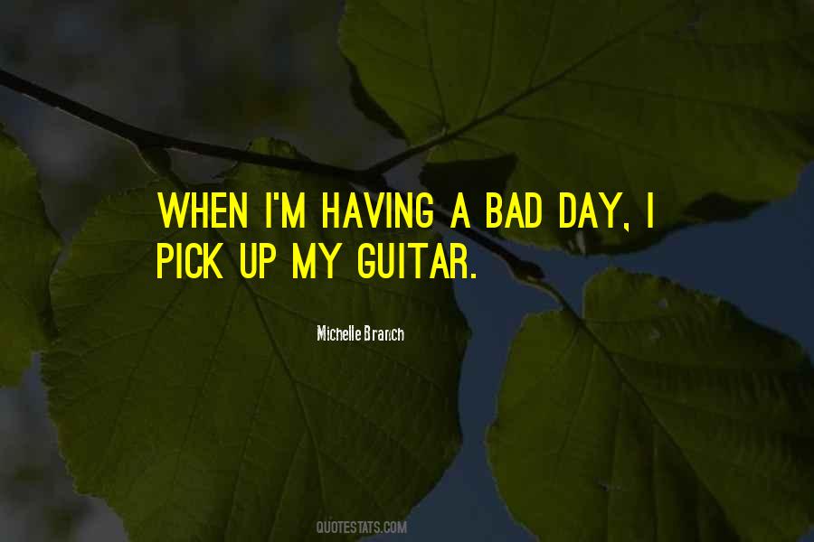Quotes About Having A Bad Day #141976