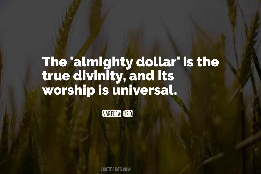 Quotes About The Almighty Dollar #1377865