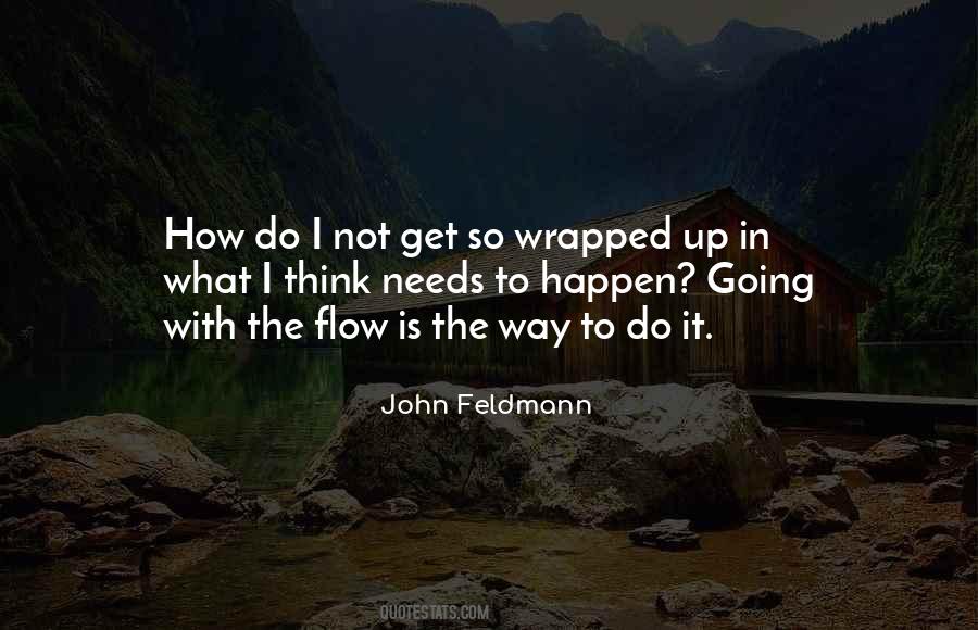 Quotes About Going With The Flow #1105454