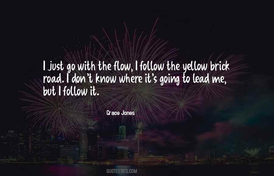 Quotes About Going With The Flow #1437682