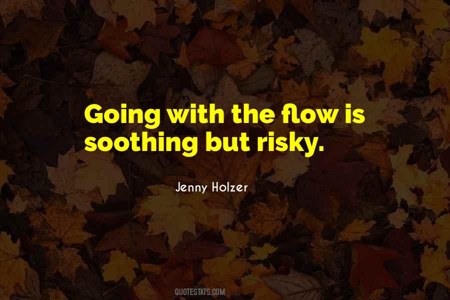 Quotes About Going With The Flow #84575