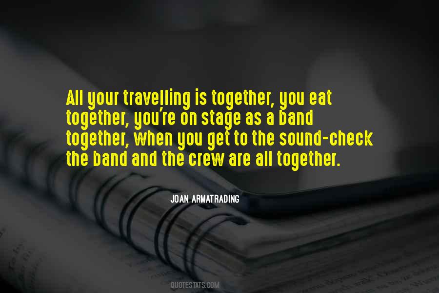 Quotes About Travelling Together #1563013