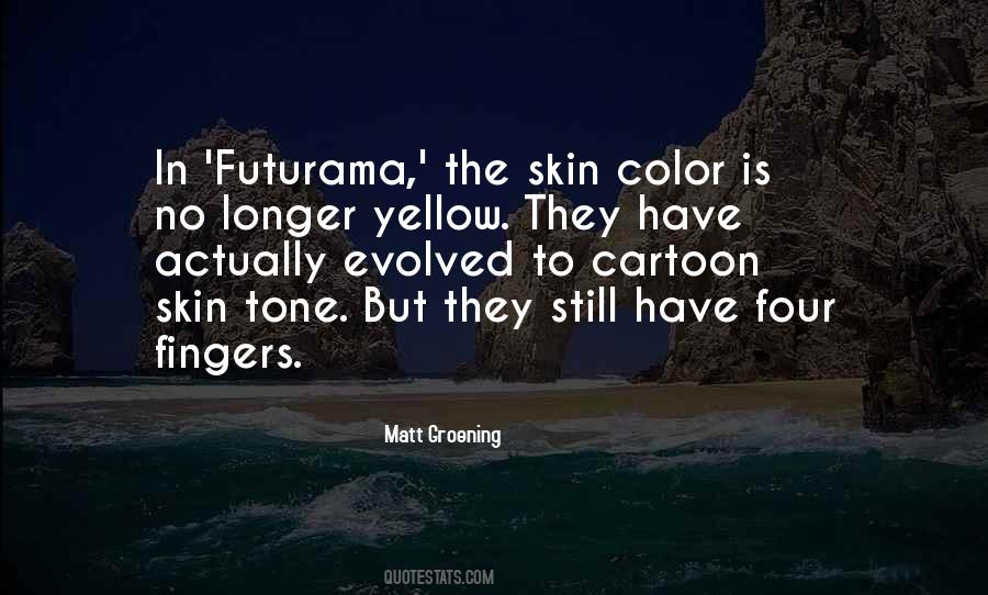 Quotes About Skin Color #1133347