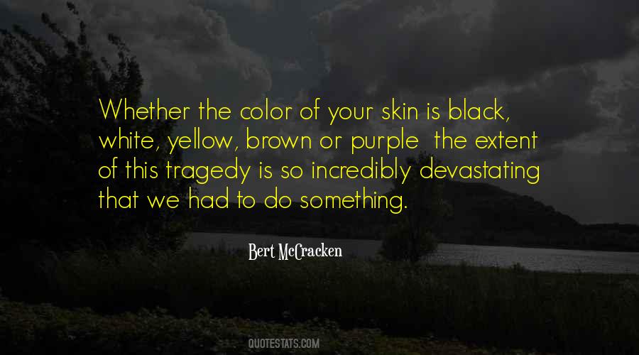 Quotes About Skin Color #398122 Quotes About Skin Color #398122