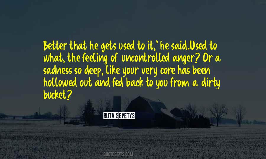 Quotes About Anger And Sadness #155787