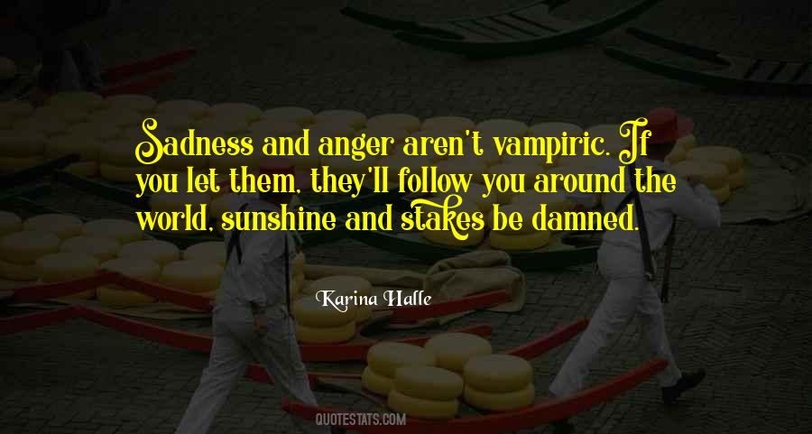 Quotes About Anger And Sadness #63811