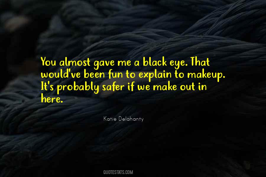 Quotes About A Black Eye #1342954