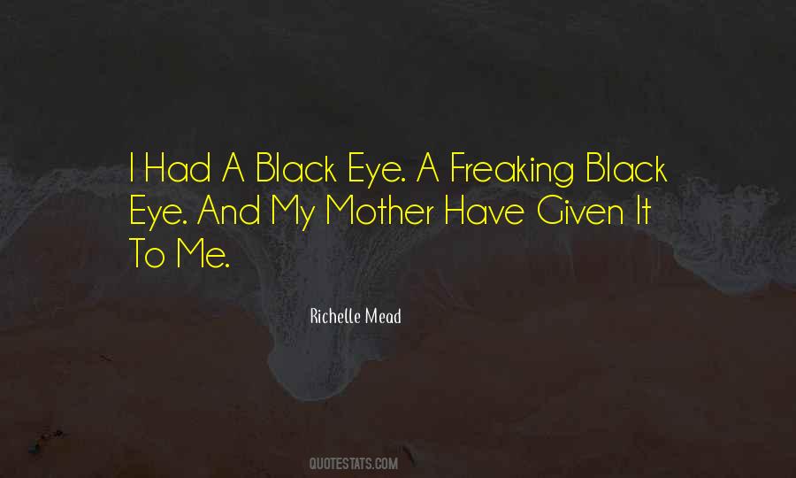 Quotes About A Black Eye #561122