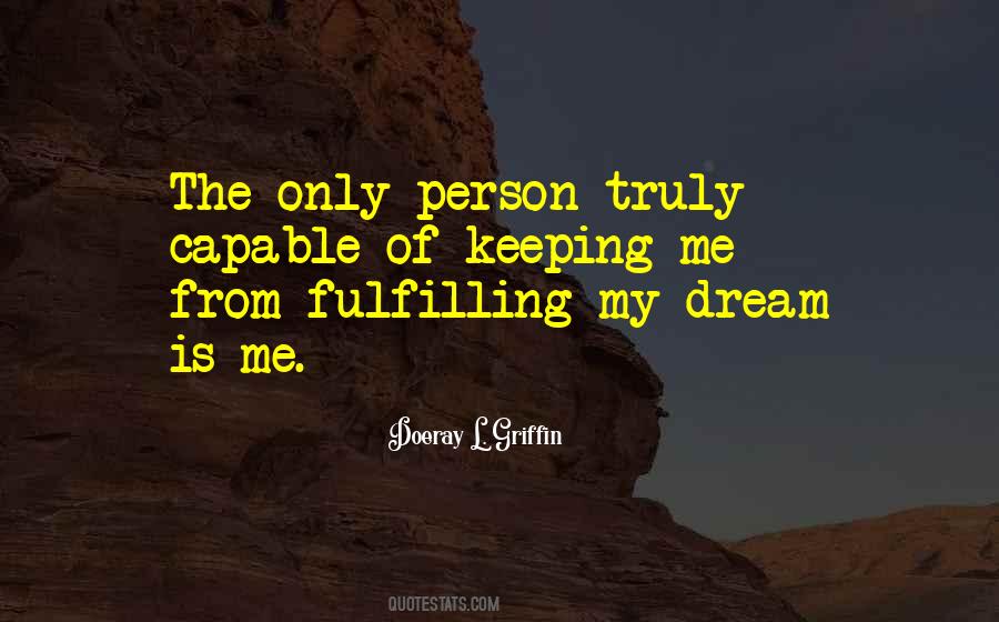 Dream Fulfilling Quotes #1413529