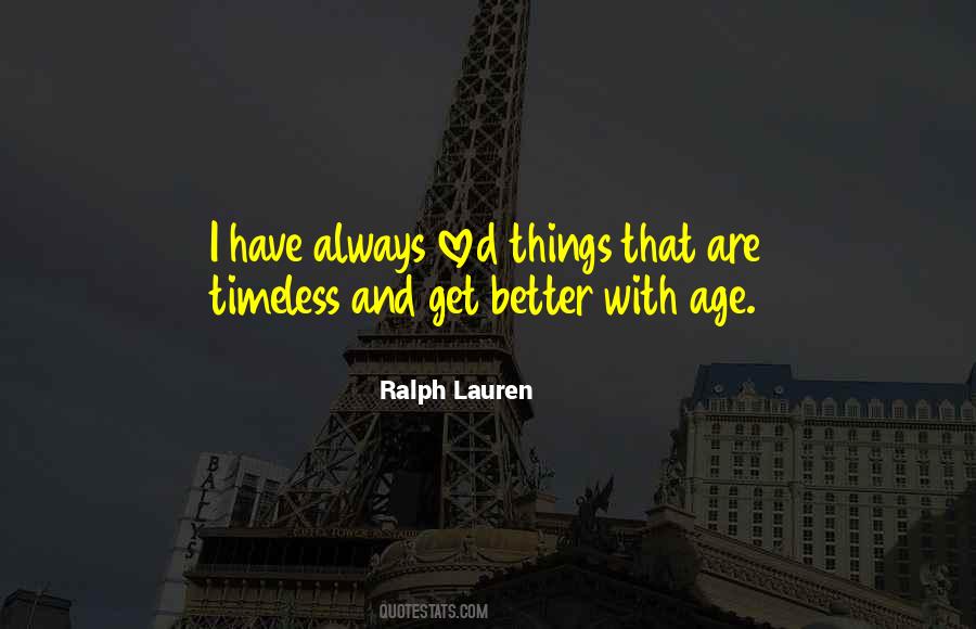 Quotes About Timeless Things #1744012