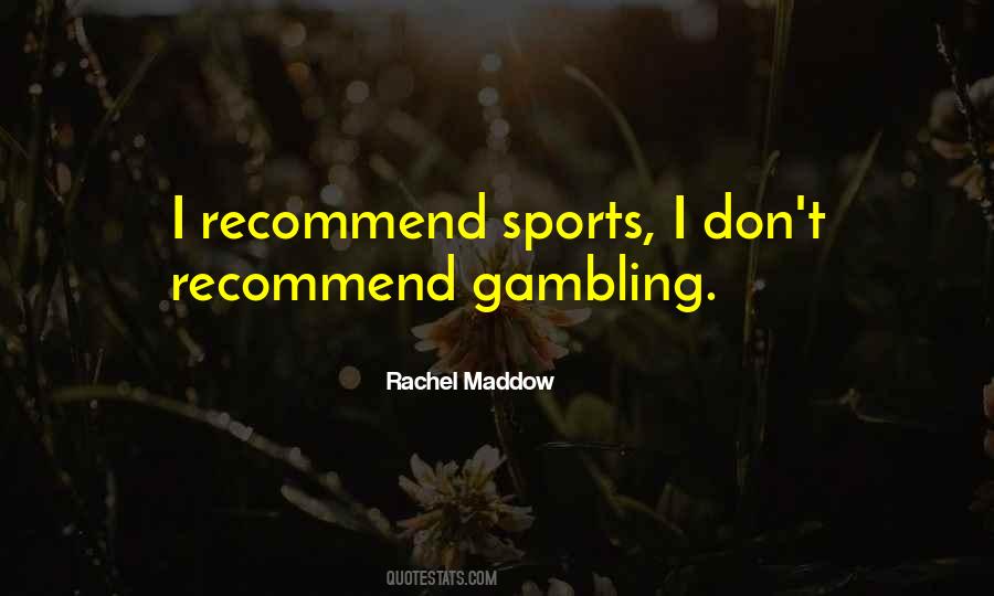 Quotes About Sports Gambling #640050