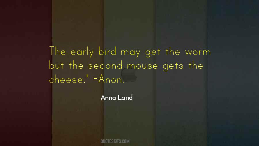 Quotes About Early Bird Gets The Worm #1287261