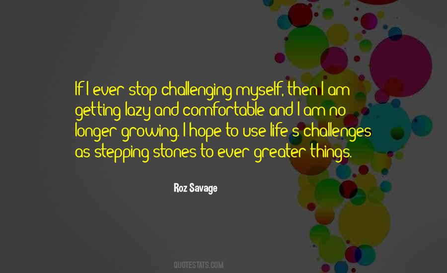 Quotes About Getting Comfortable #1521732