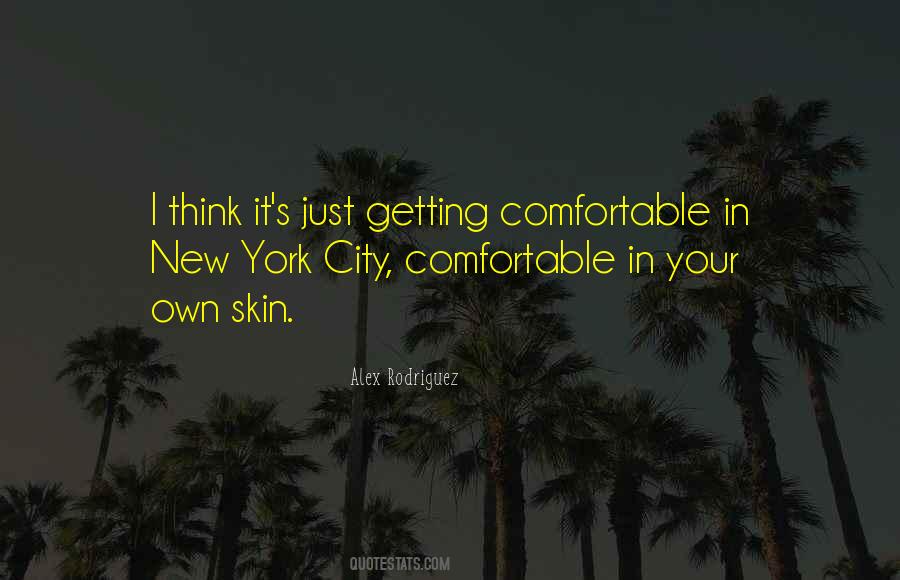 Quotes About Getting Comfortable #260728