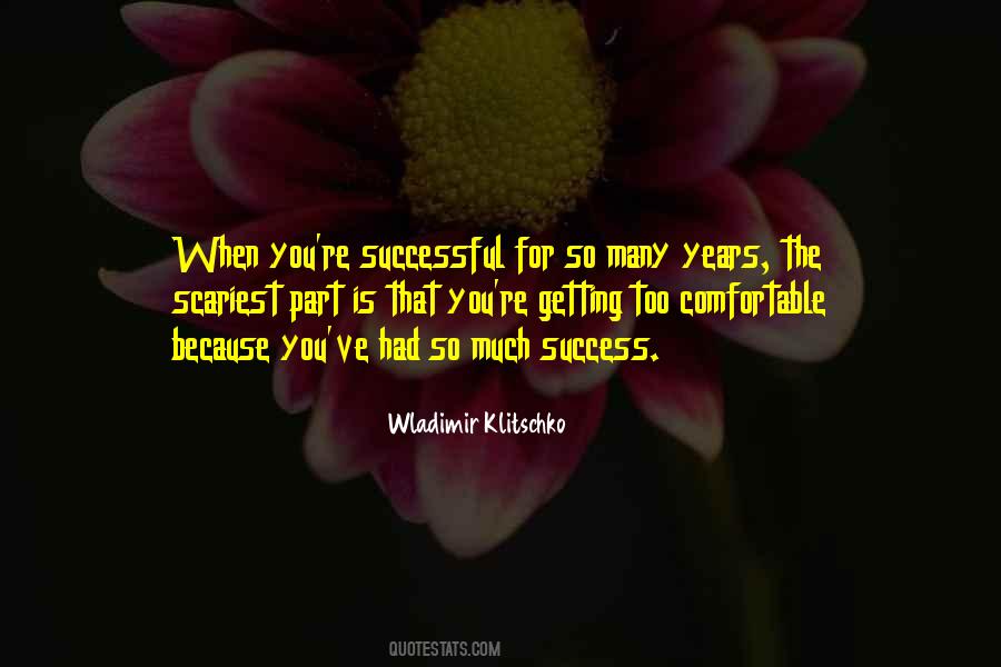 Quotes About Getting Comfortable #982290
