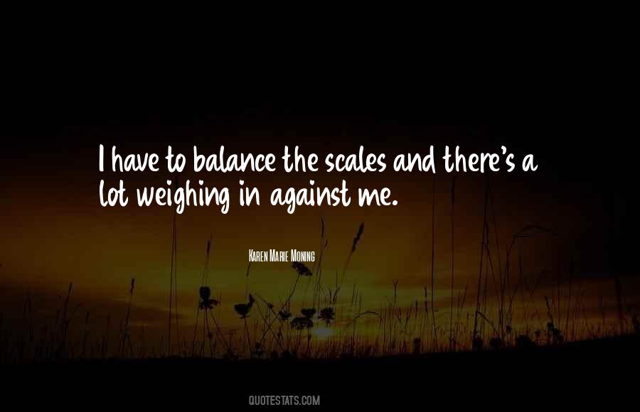 Quotes About Weighing You Down #11161