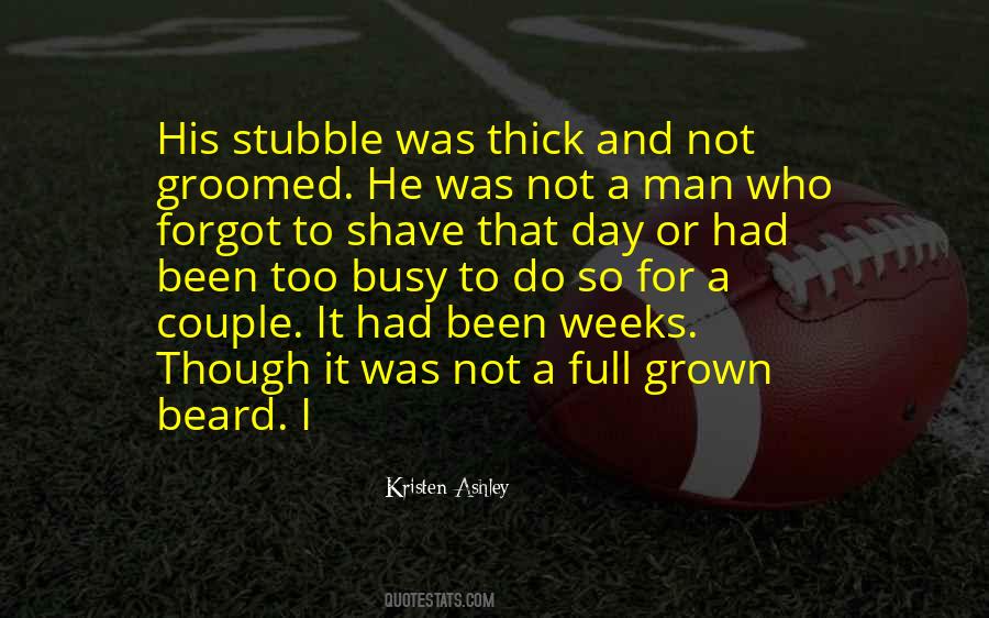 Quotes About Stubble #1310181