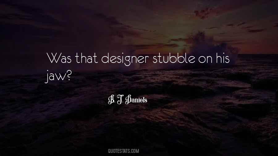 Quotes About Stubble #1348426