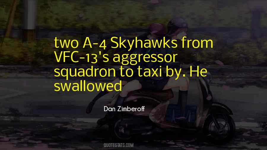 Aggressor Squadron Quotes #4014