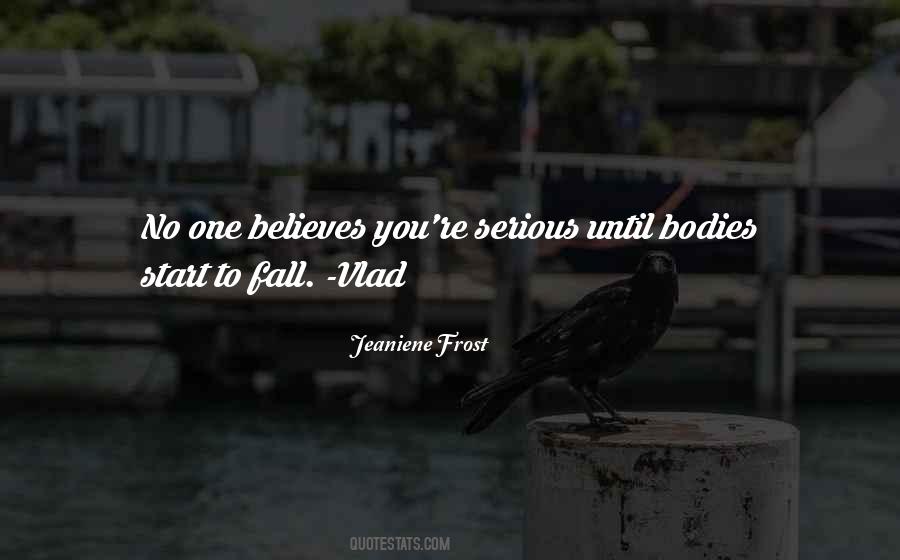 Believes You Quotes #286657