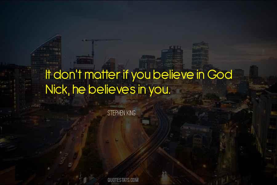 Believes You Quotes #331072