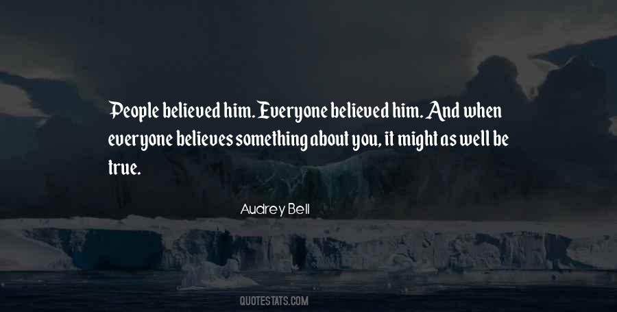 Believes You Quotes #351877