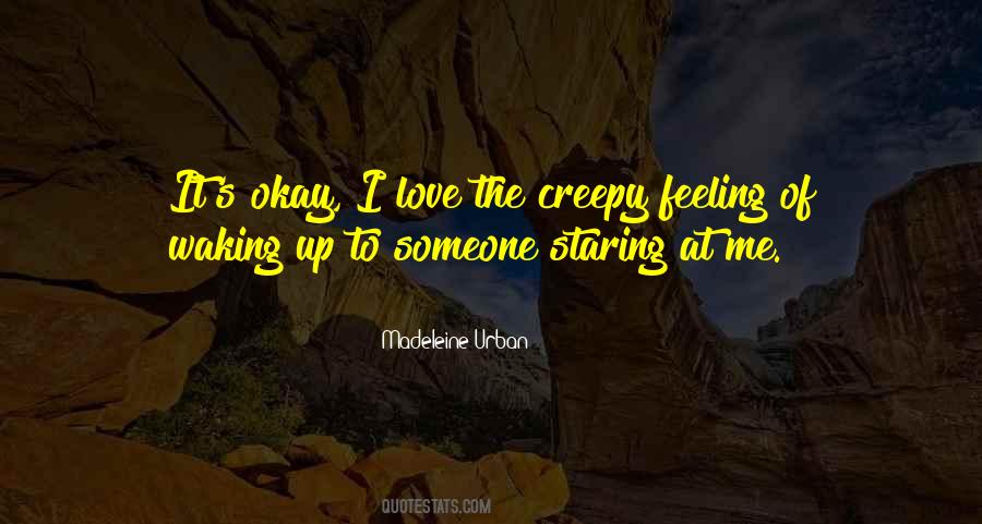 Quotes About Feeling To Someone #551968