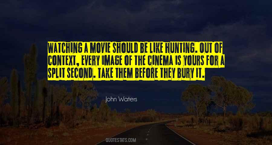 Quotes About Watching Cinema #224917