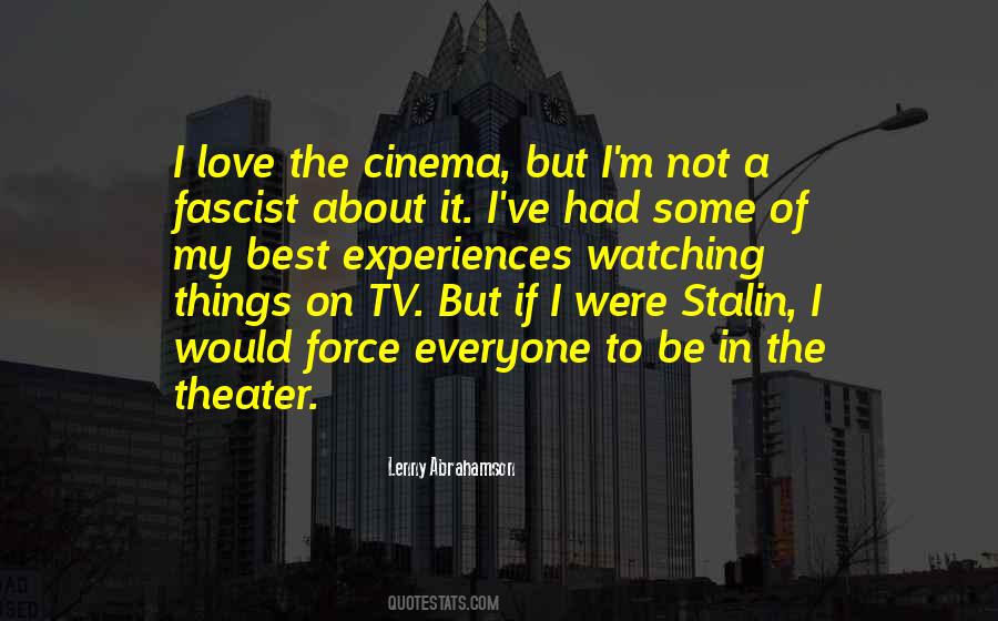 Quotes About Watching Cinema #381417