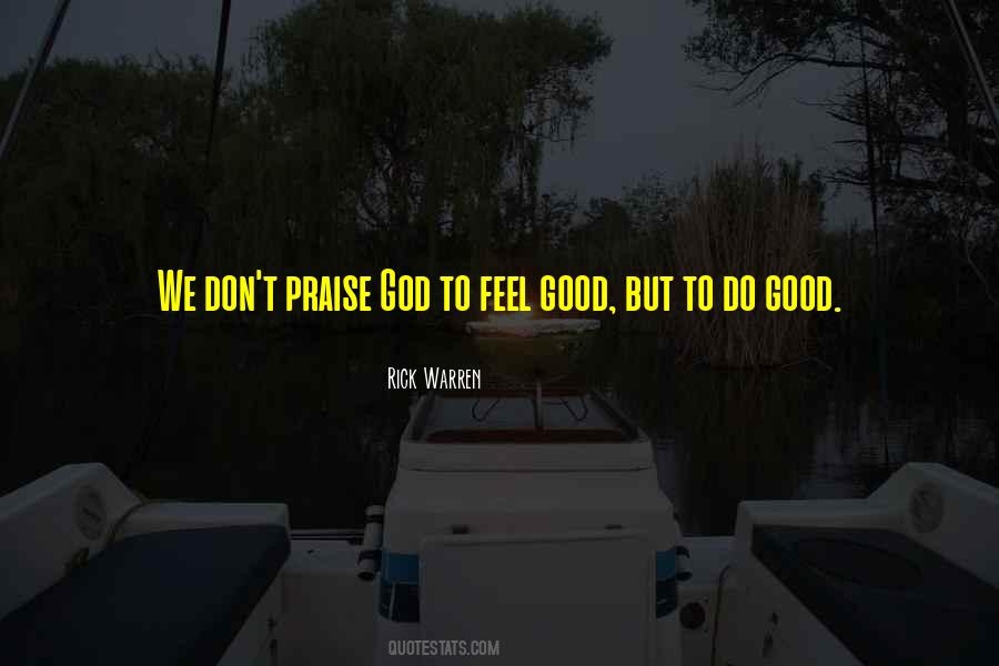 Do Good Feel Good Quotes #180543
