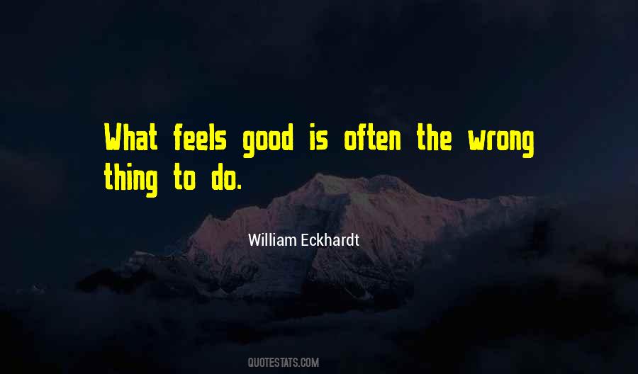 Do Good Feel Good Quotes #58903