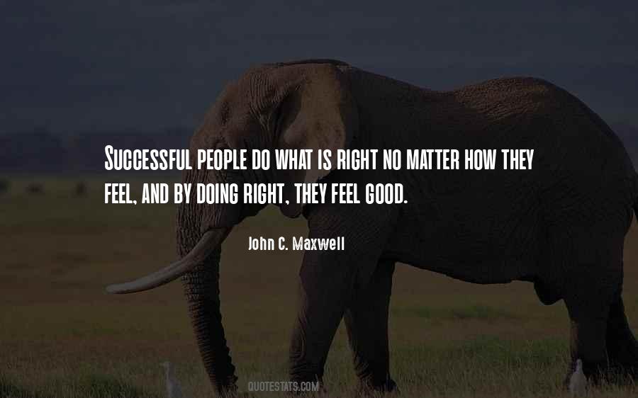 Do Good Feel Good Quotes #6746