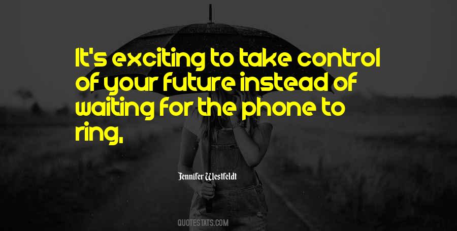 Quotes About Exciting Future #781343