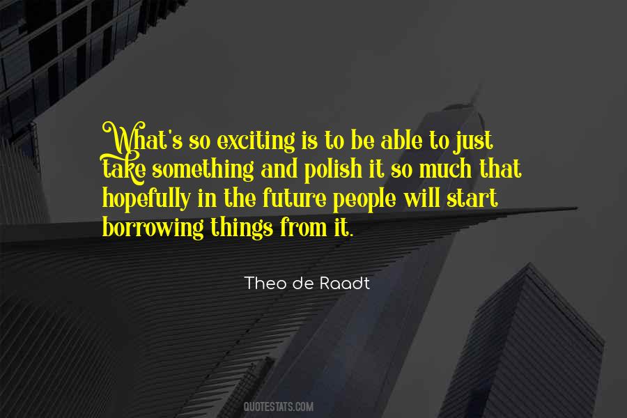 Quotes About Exciting Future #9039