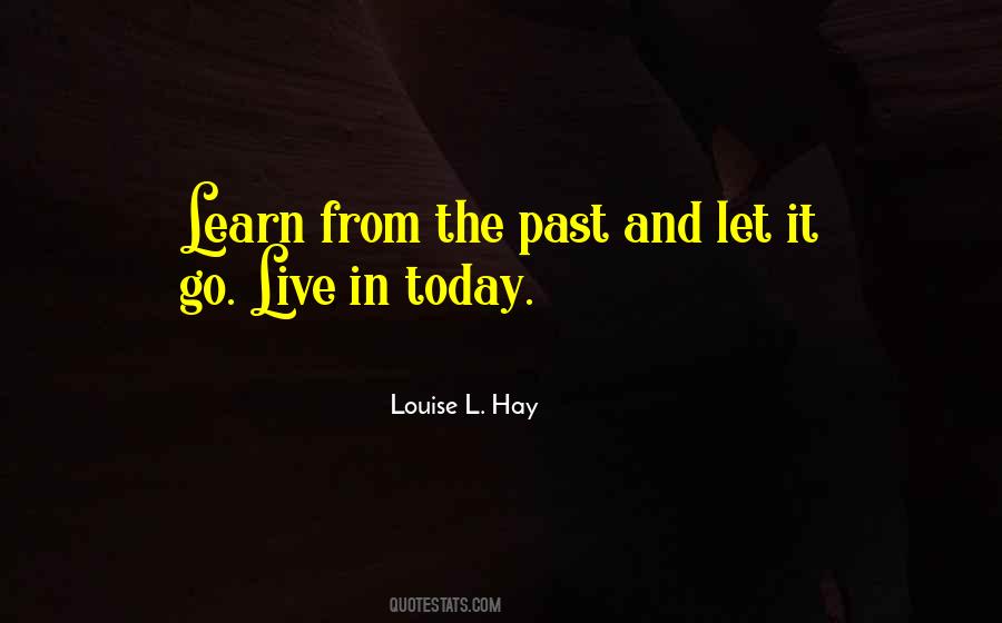 Quotes About Learn From The Past #1185973